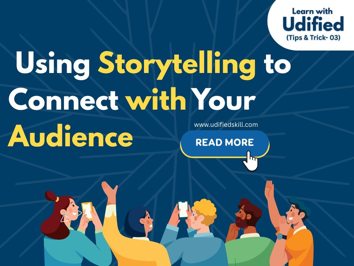 Using Storytelling to connect with your Audience